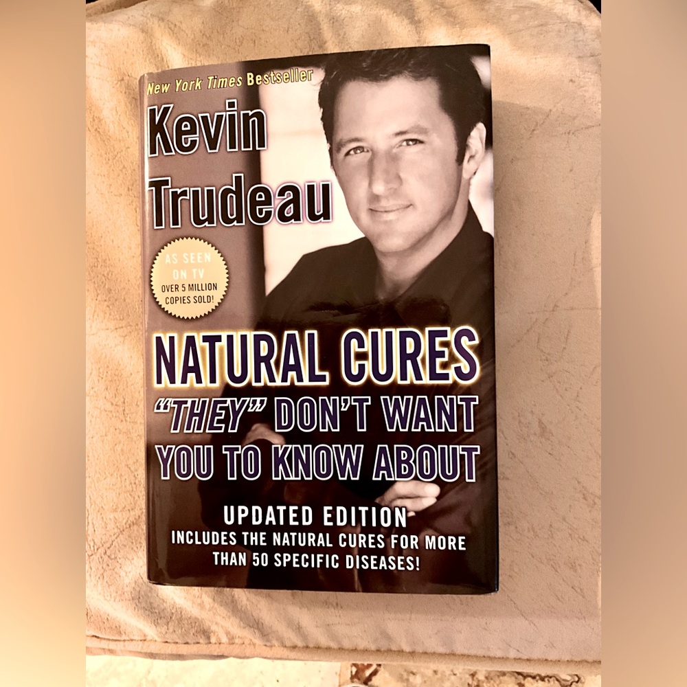 Book - NATURAL CURES THEY DON’T WANT YOU TO KNOW ABOUT BY Kevin Trudeau